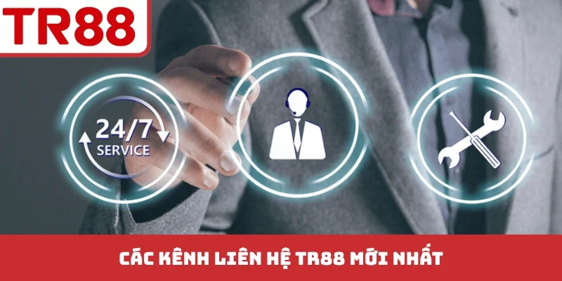 Các kênh liên hệ TR88 mới nhất